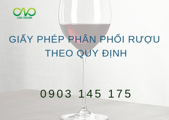 Thủ tục xin giấy phép phân phối sản phẩm rượu theo quy định