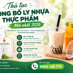 Thủ tục công bố ly nhựa thực phẩm mới nhất 2026